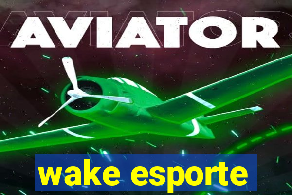 wake esporte